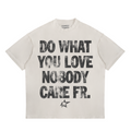 Lonely Hearts Club Do What You Love TEE